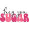 hey you sugar.jpg