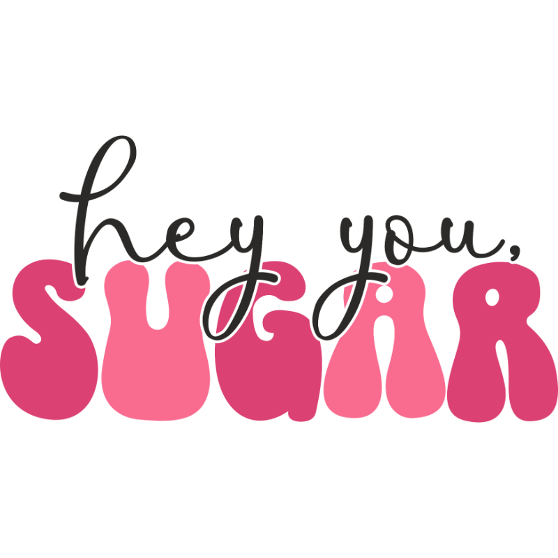 hey you sugar.jpg