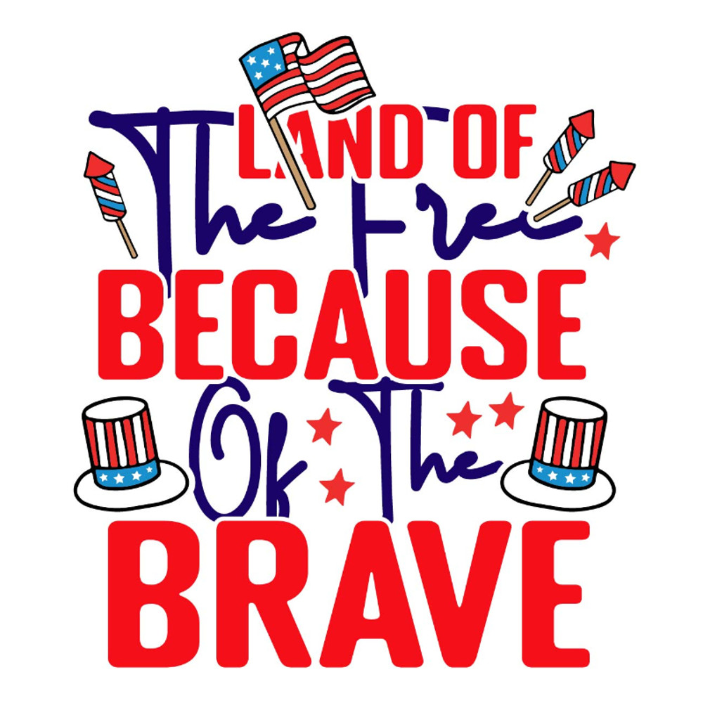 Land Of The Free Because Of The Brave-01.jpg