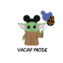 vacay mode baby yoda disney svg, baby yoda star wars svg, baby yoda svg, yoda svg, disney svg, digital download