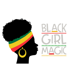 black girl magic svg black woman svg, black lives matter gift for black women, black girl magic svg, digital download