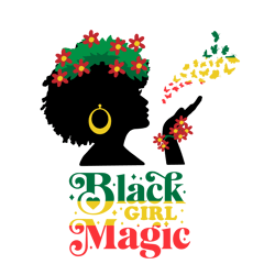 black girl magic svg, black woman svg, black lives matter gift for black women, black girl svg, digital download