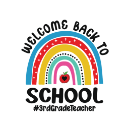 welcome back to school rainbow for teachers and students svg, back to school svg, school svg, digital download