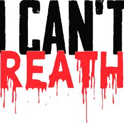 i cant breathe svg, i can't breathe svg png cutting printable files, black lives matter svg, digital download