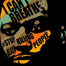 i can't breathe svg, stop killing people, black lives svg, black lives matter svg, i can't breathe svg, digital download