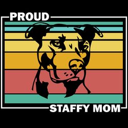 proud staffy mom terrier dog svg, trending svg, staffy mom svg, terrier dog svg, staffie svg, puppy, digital download