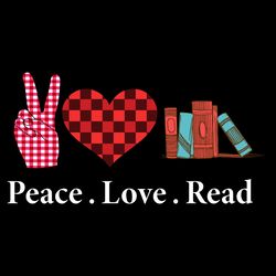 peace love read svg, trending svg, reading svg, books svg, love read svg, teacher reading svg, books, digital download