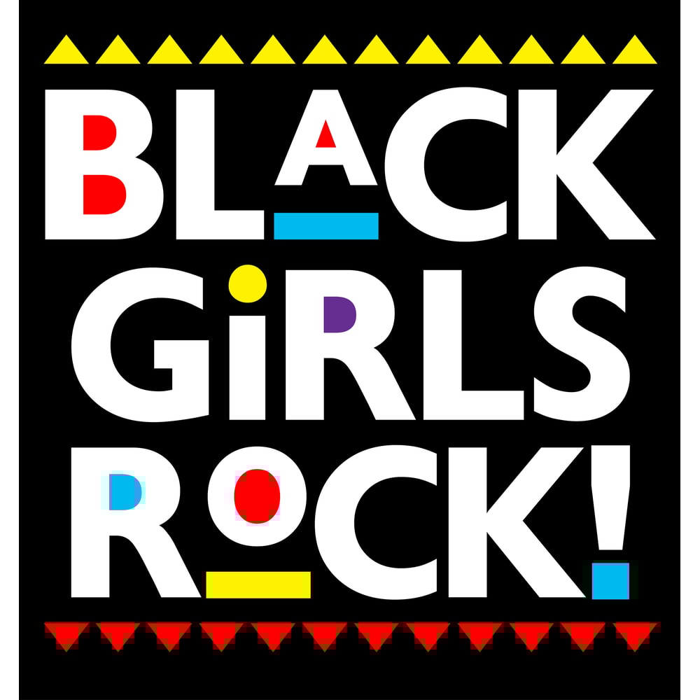 BLACKGIRLSROCK.jpg