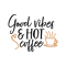 Good_vibes_and_hot_coffee.png