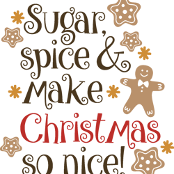 sugar spice & make christmas so nice svg, christmas svg, christmas cookies svg, christmas tree svg, instant download