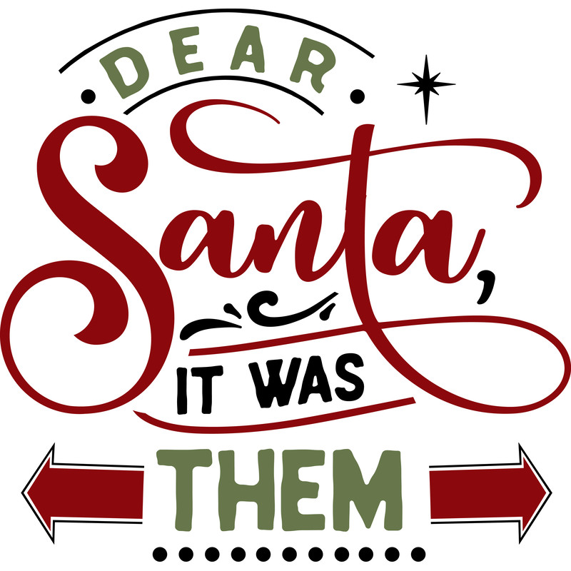 Dear Santa it was them.png