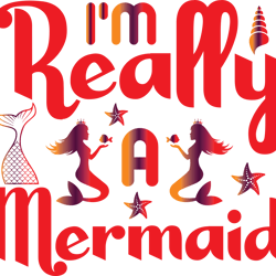really a mermaid svg, mermaid svg t shirt design, mermaid svg, mermaid sayings svg, digital download