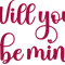 will you be mine.png