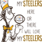 SL300620283-I Will Love My Steelers Here Or There, I Will Love My Steelers Everywhere Svg, Football Svg, NFL Svg, Cricut File, Svg, Pittsburgh Steelers Svg, Dr