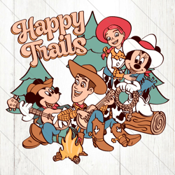 Happy Trails Disney Mickey Toy Story Characters SVG File Digital