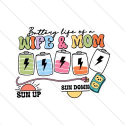 Battery Life Of A Wife And Mom SVG File Instant Download File Digital