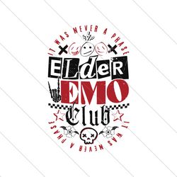 Elder Emo Club It Was Never A Phase SVG File Cricut