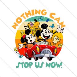 Nothing Can Stop Us Now Mickey Minnie PNG File Digital