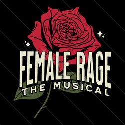 roses female rage the musical svg file digital