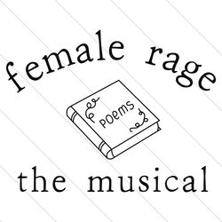 female rage the musical poems svg file digital