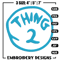 Thing 2 Embroidery Design, Embroidery File, logo Embroidery, logo shirt, Embroidery design, Digital download..jpg