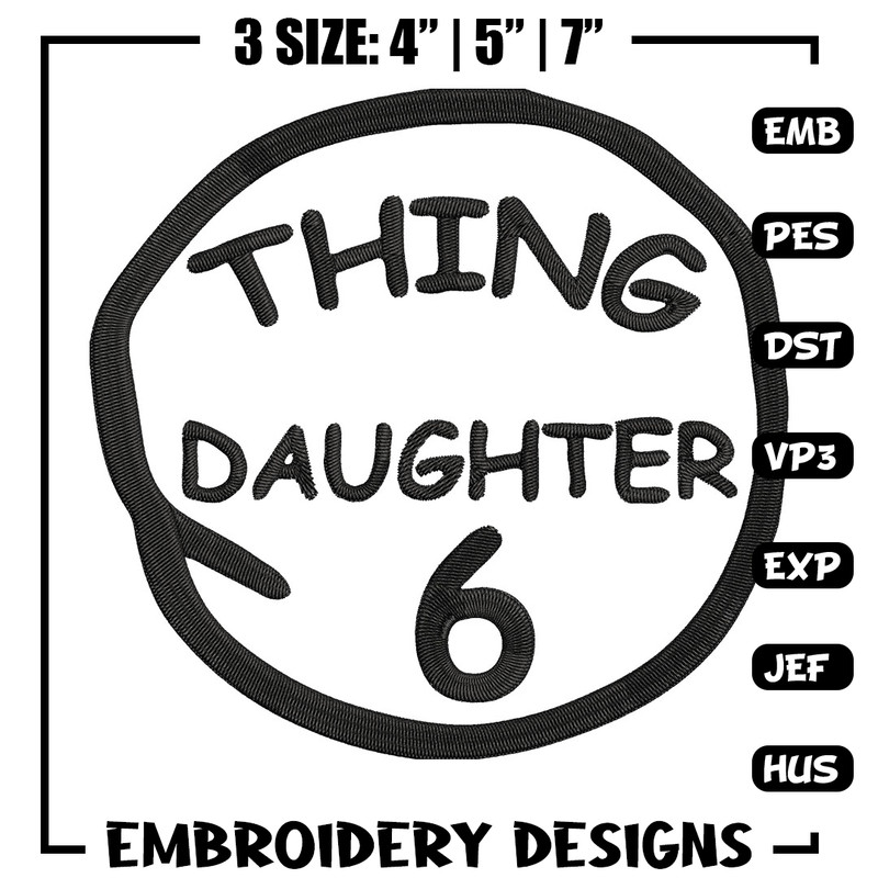 Thing daughter 6 Embroidery Design, Embroidery File, logo Embroidery, logo shirt, Embroidery design, Digital download..jpg