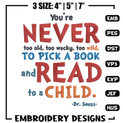 youre never too old too wacky too wild embroidery design, dr seuss embroidery, embroidery file, digital download.