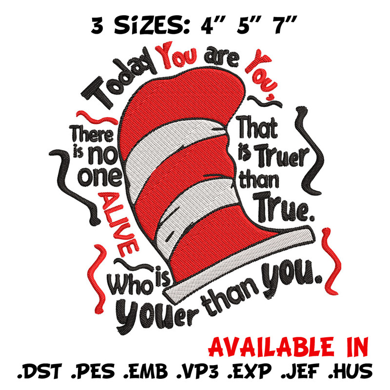 Dr Seuss Today You Are You Embroidery Design, Dr seuss Embroidery, Embroidery File, Embroidery design, Digital download..jpg