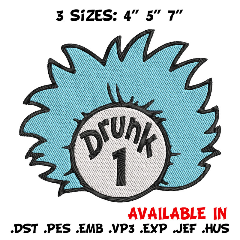 Drunk 1 Embroidery Design, Dr Seuss Embroidery, Embroidery File, logo shirt, Embroidery design, Digital download..jpg