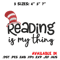 Reading Is My Thing Embroidery Design, Dr Seuss Embroidery, Embroidery File, Embroidery design, Digital download. (2).jpg