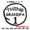 Thing 1 Grandpa Embroidery Design, Embroidery File, logo Embroidery, logo shirt, Embroidery design, Digital download..jpg