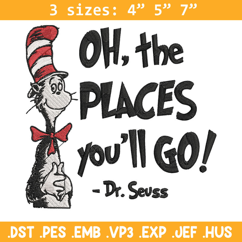 Oh the places you'll go dr seuss Embroidery Design, Dr seuss Embroidery, Embroidery File, Digital download..jpg