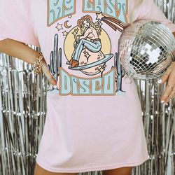 disco cowgirl bachelorette disco bachelorette shirt, last disco bachelorette party shirts cowgirl bachelorette let's go