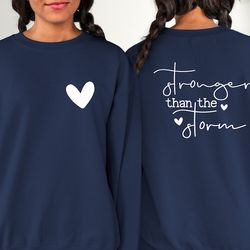 stronger than the storm shirt, strong women tee, inspirational shirt, empowered women gifts, motivational shirt