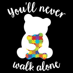 mama bear autism youll never walk alone svg, mama bear svg, autism awareness svg