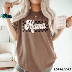 checkered mama shirt, retro mama shirt, mothers day gift, mom life shirt, motherhood tshirt, cute mom shirt, mom gift