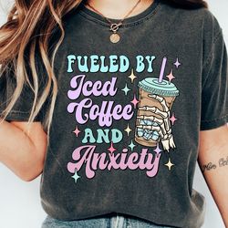 fueled by iced coffee and anxiety shirt, mom iced coffee tshirt, mama anxiety shirt tshirt, coffee shirt