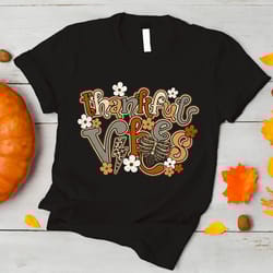 thankful vibes shirt, cute thanksgiving shirts, happy thanksgiving, pumpkin disney autumn tee, fall hoodie.