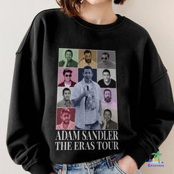 sandler the eras tour shirt, adam sandler sweatshirt, adam sandler hoodie, adam sandler fan gift, eras tour shirt