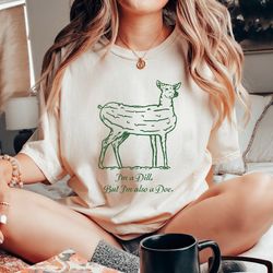 dill doe shirt, funny tee for men or girl, meme tshirt, adult humor crewneck shirt, inappropriate tee, pun tshirt, funny