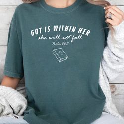 god is within her she will not fall shirt, religious psalm