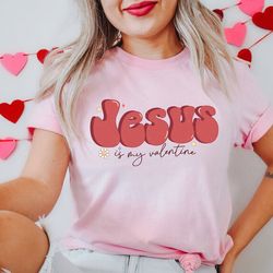 jesus valentines sweatshirt jesus is my valentine sweatshirt valentine's day shirt jesus lover shirts retro shirts gifts