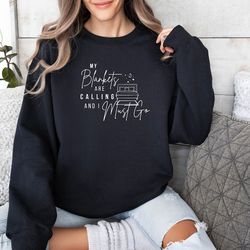 homebody blankets are calling shirt sweatshirt homebody work from home shirt granola girl i love comfy shirts