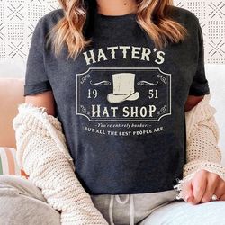 Vintage Hatter'S Hat Shop Shirt | Retro Alice In Wonderland T-shirt | Mad Hatter Tea Party Tee Birthday | Disneyland Fam
