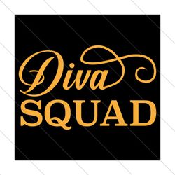 Diva squad, Trending Svg, diva svg, health svg, fitness svg, squad svg, girl squad svg, diva squad fitness, fitness trai