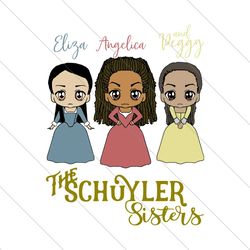 Eliza Angelica and Peggy The Schuyler Sisters, Trending Svg, Schuylers Sisters, Hamilton Schuylers Sisters, Hamilton Svg