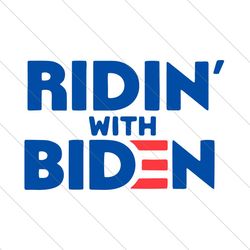 Ridin With Biden Svg, Trending Svg, Biden Svg, Joe Biden Svg, Biden President Svg, Riding With Biden,