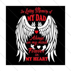 In Loving Memory Of My Dad Svg, Fathers Day Svg, Dad Svg, Father Svg, Dads Memory Svg, Loving Memory Svg