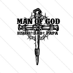 man of god husband dad papa svg, fathers day svg, man of god svg, husband svg, dad svg, papa svg, father svg