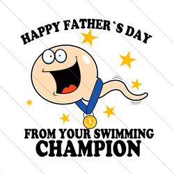 Happy Fathers Day From Your Swimming Champion Svg, Fathers Day Svg, Happy Fathers Day, Sperm Svg, Funny Sperm Svg